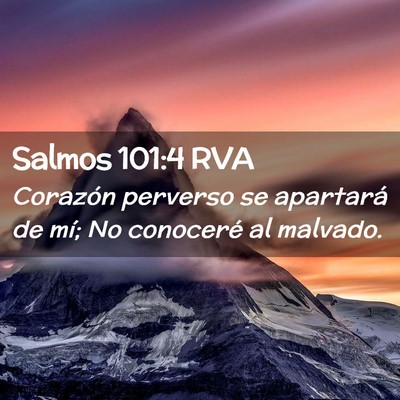 Picture 02 - Salmos 101:4 RVA - Corazón perverso se apartará de mí; No - Bible Verse Picture