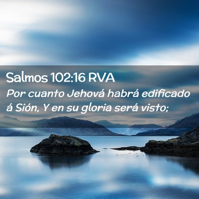 Picture 02 - Salmos 102:16 RVA - Por cuanto Jehová habrá edificado á Sión, Y - Bible Verse Picture