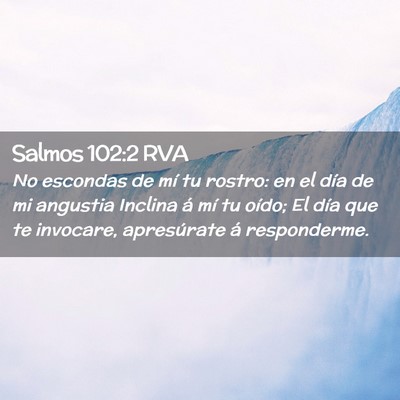 Picture 02 - Salmos 102:2 RVA - No escondas de mí tu rostro: en el día de mi - Bible Verse Picture