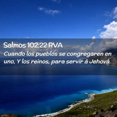 Picture 02 - Salmos 102:22 RVA - Cuando los pueblos se congregaren en uno, Y los - Bible Verse Picture