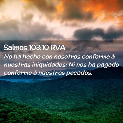 Picture 02 - Salmos 103:10 RVA - No ha hecho con nosotros conforme á nuestras - Bible Verse Picture