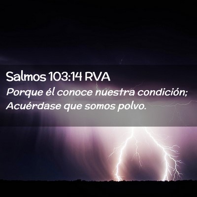 Picture 02 - Salmos 103:14 RVA - Porque él conoce nuestra condición; Acuérdase - Bible Verse Picture