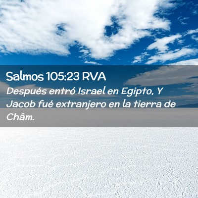 Picture 02 - Salmos 105:23 RVA - Después entró Israel en Egipto, Y Jacob fué - Bible Verse Picture
