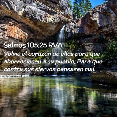Picture 02 - Salmos 105:25 RVA - Volvió el corazón de ellos para que - Bible Verse Picture