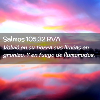 Picture 02 - Salmos 105:32 RVA - Volvió en su tierra sus lluvias en granizo, Y en - Bible Verse Picture