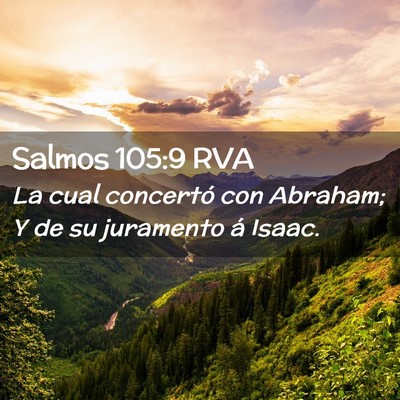 Picture 02 - Salmos 105:9 RVA - La cual concertó con Abraham; Y de su juramento - Bible Verse Picture