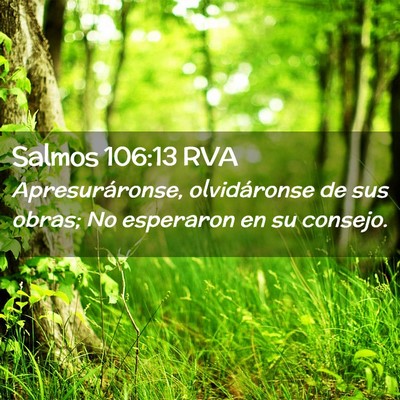 Picture 02 - Salmos 106:13 RVA - Apresuráronse, olvidáronse de sus obras; No - Bible Verse Picture