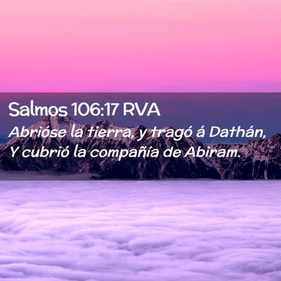 Picture 02 - Salmos 106:17 RVA - Abrióse la tierra, y tragó á Dathán, Y - Bible Verse Picture