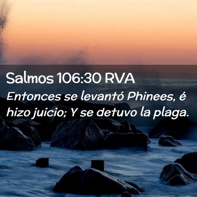 Picture 02 - Salmos 106:30 RVA - Entonces se levantó Phinees, é hizo juicio; Y - Bible Verse Picture