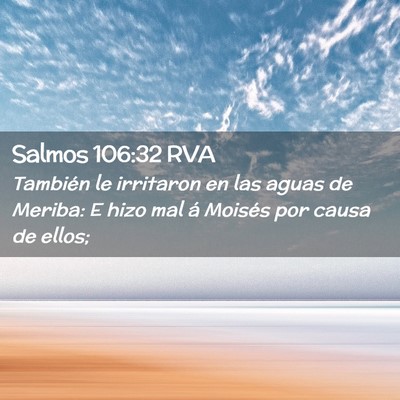 Picture 02 - Salmos 106:32 RVA - También le irritaron en las aguas de Meriba: E - Bible Verse Picture