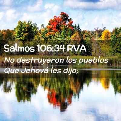 Picture 02 - Salmos 106:34 RVA - No destruyeron los pueblos Que Jehová les - Bible Verse Picture