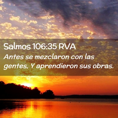 Picture 02 - Salmos 106:35 RVA - Antes se mezclaron con las gentes, Y aprendieron - Bible Verse Picture