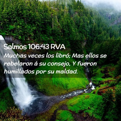 Picture 02 - Salmos 106:43 RVA - Muchas veces los libró; Mas ellos se rebelaron - Bible Verse Picture