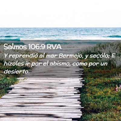 Picture 02 - Salmos 106:9 RVA - Y reprendió al mar Bermejo, y secólo; E - Bible Verse Picture