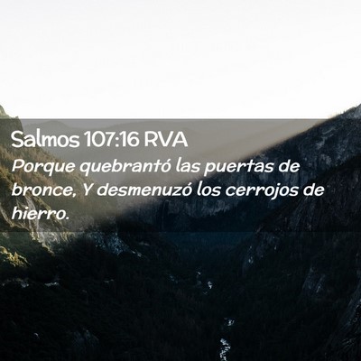 Picture 02 - Salmos 107:16 RVA - Porque quebrantó las puertas de bronce, Y - Bible Verse Picture