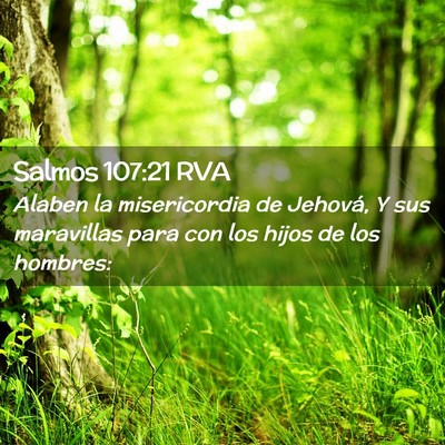 Picture 02 - Salmos 107:21 RVA - Alaben la misericordia de Jehová, Y sus - Bible Verse Picture