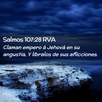 Picture 02 - Salmos 107:28 RVA - Claman empero á Jehová en su angustia, Y - Bible Verse Picture