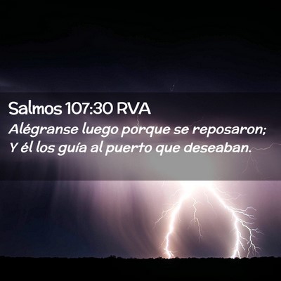 Picture 02 - Salmos 107:30 RVA - Alégranse luego porque se reposaron; Y él los - Bible Verse Picture