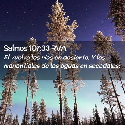 Picture 02 - Salmos 107:33 RVA - El vuelve los ríos en desierto, Y los - Bible Verse Picture
