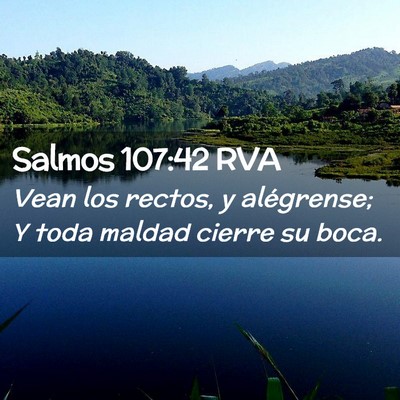 Picture 02 - Salmos 107:42 RVA - Vean los rectos, y alégrense; Y toda maldad - Bible Verse Picture