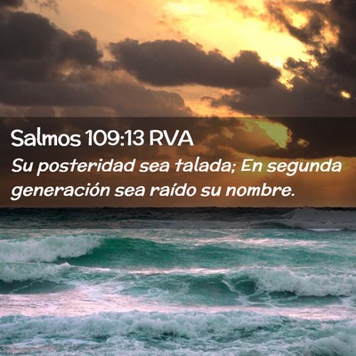 Picture 02 - Salmos 109:13 RVA - Su posteridad sea talada; En segunda generación - Bible Verse Picture
