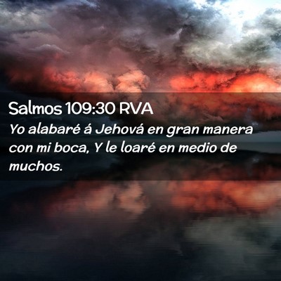 Picture 02 - Salmos 109:30 RVA - Yo alabaré á Jehová en gran manera con mi - Bible Verse Picture