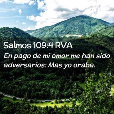 Picture 02 - Salmos 109:4 RVA - En pago de mi amor me han sido adversarios: Mas - Bible Verse Picture
