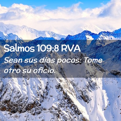 Picture 02 - Salmos 109:8 RVA - Sean sus días pocos: Tome otro su - Bible Verse Picture
