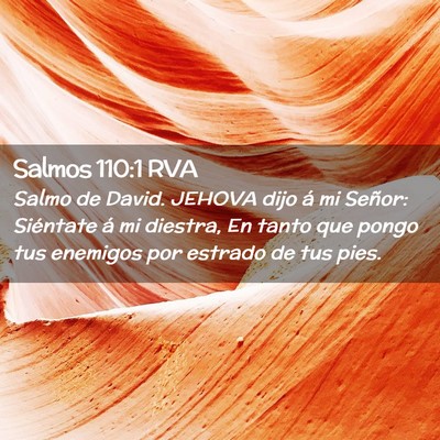 Picture 02 - Salmos 110:1 RVA - Salmo de David. JEHOVA dijo á mi Señor: - Bible Verse Picture
