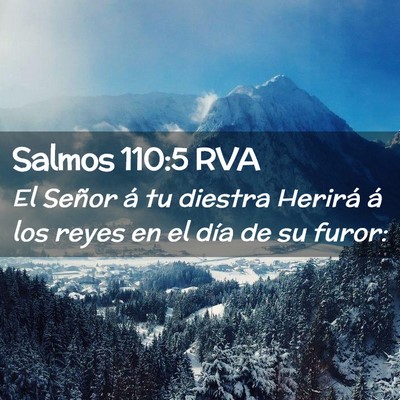 Picture 02 - Salmos 110:5 RVA - El Señor á tu diestra Herirá á los reyes en - Bible Verse Picture
