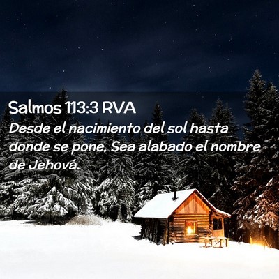 Picture 02 - Salmos 113:3 RVA - Desde el nacimiento del sol hasta donde se pone, - Bible Verse Picture