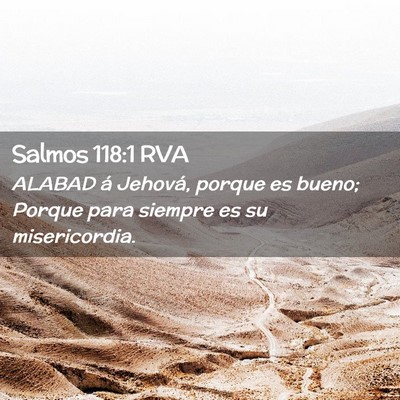 Picture 02 - Salmos 118:1 RVA - ALABAD á Jehová, porque es bueno; Porque para - Bible Verse Picture
