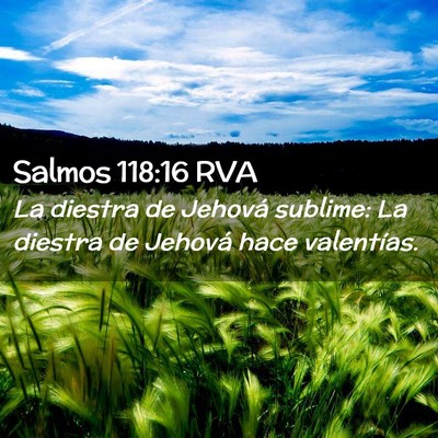 Picture 02 - Salmos 118:16 RVA - La diestra de Jehová sublime: La diestra de - Bible Verse Picture