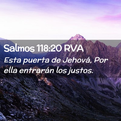 Picture 02 - Salmos 118:20 RVA - Esta puerta de Jehová, Por ella entrarán los - Bible Verse Picture