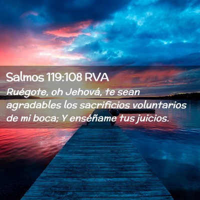 Picture 02 - Salmos 119:108 RVA - Ruégote, oh Jehová, te sean agradables los - Bible Verse Picture