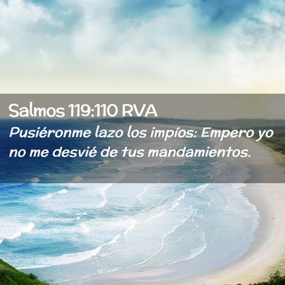 Picture 02 - Salmos 119:110 RVA - Pusiéronme lazo los impíos: Empero yo no me - Bible Verse Picture