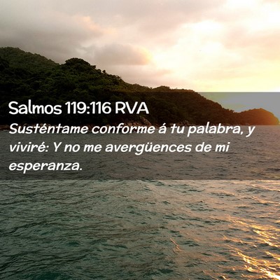 Picture 02 - Salmos 119:116 RVA - Susténtame conforme á tu palabra, y viviré: Y - Bible Verse Picture