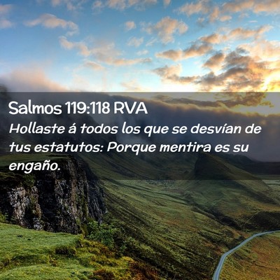 Picture 02 - Salmos 119:118 RVA - Hollaste á todos los que se desvían de tus - Bible Verse Picture