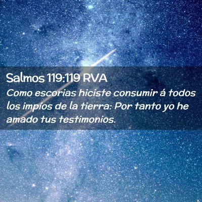 Picture 02 - Salmos 119:119 RVA - Como escorias hiciste consumir á todos los - Bible Verse Picture