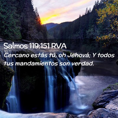 Picture 02 - Salmos 119:151 RVA - Cercano estás tú, oh Jehová; Y todos tus - Bible Verse Picture
