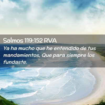 Picture 02 - Salmos 119:152 RVA - Ya ha mucho que he entendido de tus mandamientos, - Bible Verse Picture