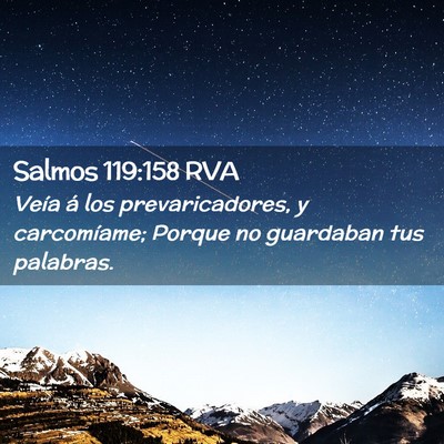 Picture 02 - Salmos 119:158 RVA - Veía á los prevaricadores, y carcomíame; - Bible Verse Picture