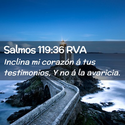 Picture 02 - Salmos 119:36 RVA - Inclina mi corazón á tus testimonios, Y no á - Bible Verse Picture