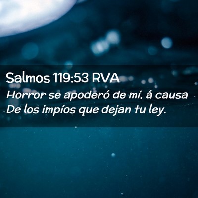 Picture 02 - Salmos 119:53 RVA - Horror se apoderó de mí, á causa De los - Bible Verse Picture
