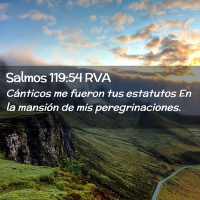 Picture 02 - Salmos 119:54 RVA - Cánticos me fueron tus estatutos En la mansión - Bible Verse Picture