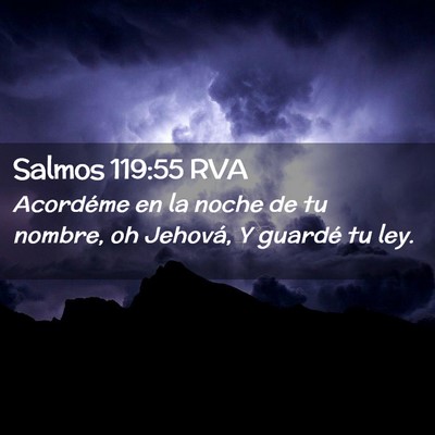 Picture 02 - Salmos 119:55 RVA - Acordéme en la noche de tu nombre, oh Jehová, Y - Bible Verse Picture