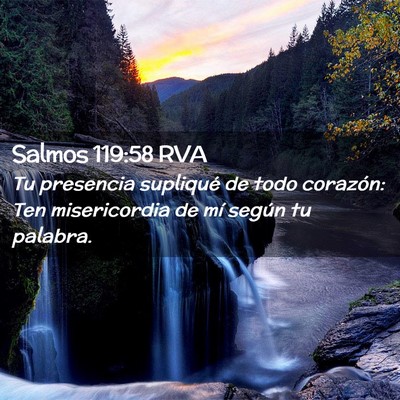 Picture 02 - Salmos 119:58 RVA - Tu presencia supliqué de todo corazón: Ten - Bible Verse Picture