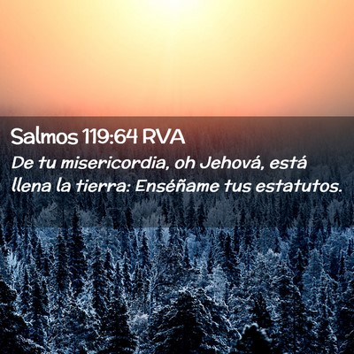 Picture 02 - Salmos 119:64 RVA - De tu misericordia, oh Jehová, está llena la - Bible Verse Picture