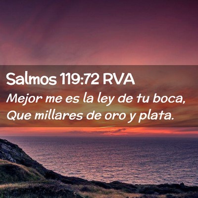 Picture 02 - Salmos 119:72 RVA - Mejor me es la ley de tu boca, Que millares de - Bible Verse Picture