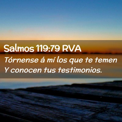 Picture 02 - Salmos 119:79 RVA - Tórnense á mí los que te temen Y conocen tus - Bible Verse Picture